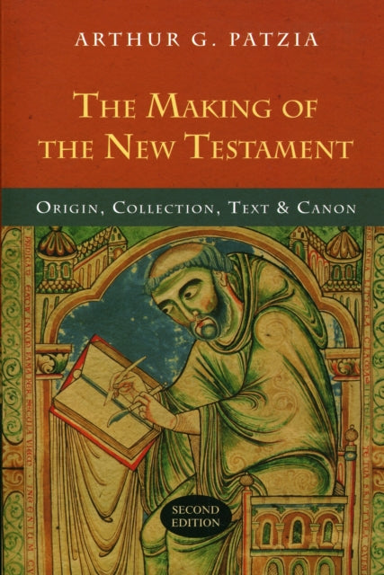 Book cover of: Making of the New Testament. By: Arthur G. Patzia