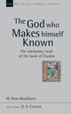 Book cover of: God Who Makes Himself Known. By: W. Ross Blackburn
