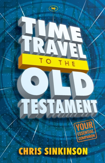 Book cover of: Time Travel to the Old Testament. By: Christopher Sinkinson