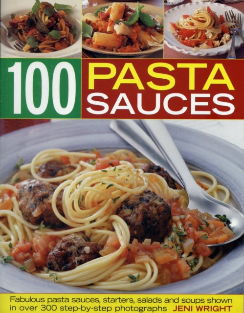 Book cover of: 100 Pasta Sauces. By: Jeni Wright