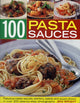 Book cover of: 100 Pasta Sauces. By: Jeni Wright