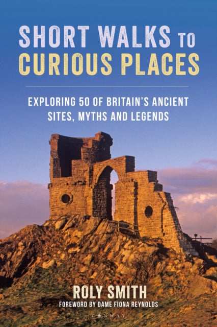 Book cover of: Short Walks to Curious Places. By: Roly Smith