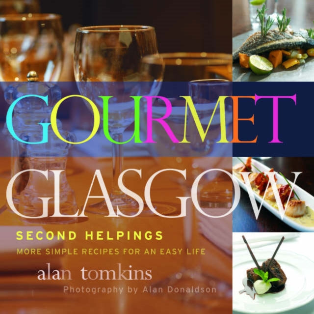 Book cover of: Gourmet Glasgow: Vol. 2. By: Alan Tomkins