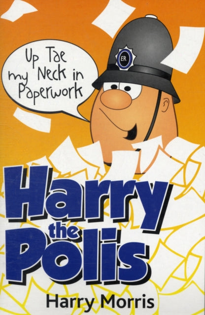 Book cover of: Up Tae My Neck in Paperwork