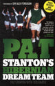 Book cover of: Pat Stanton's Hibernian Dream Team. By: Pat Stanton