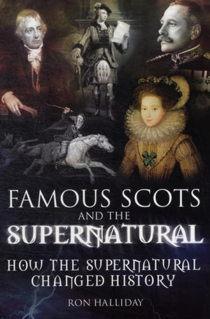 Famous Scots and the Supernatural