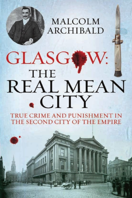 Book cover of: Glasgow: The Real Mean City