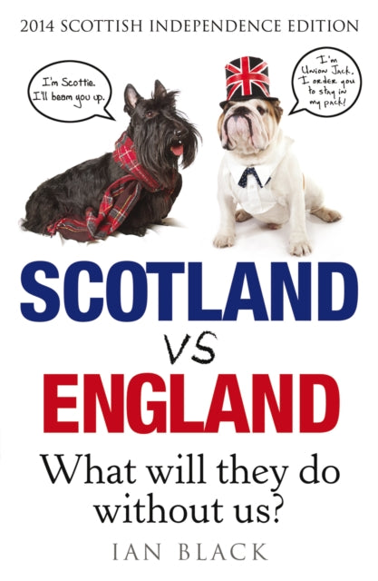 Book cover of: Scotland Vs England 2014. By: Ian Black
