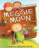 Book cover of: Meggie Moon. By: Elizabeth Baguley