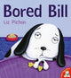 Book cover of: Bored Bill