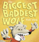 Book cover of: Biggest Baddest Wolf