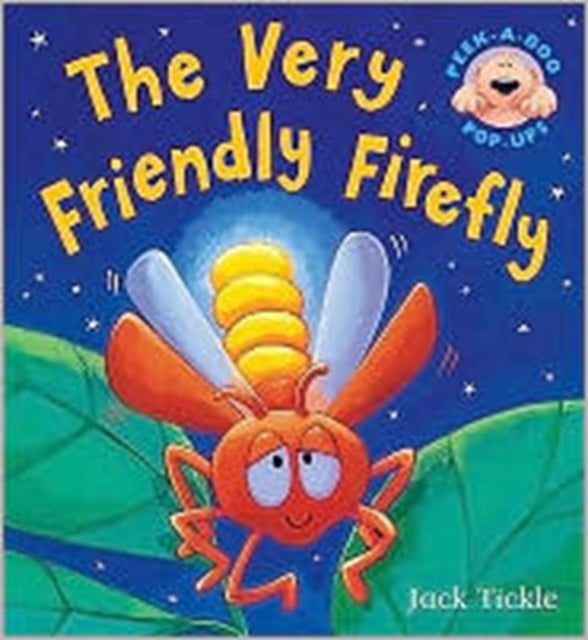 Book cover of: Very Friendly Firefly. By: Jack Tickle        