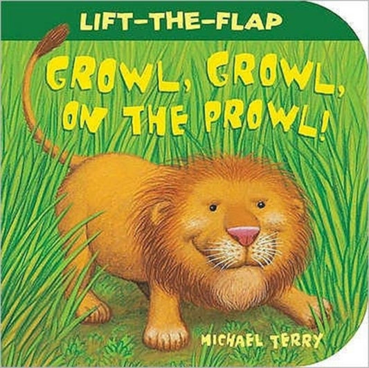 Book cover of: Growl, Growl, on the Prowl!. By: Michael Terry