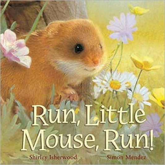 Book cover of: Run, Little Mouse, Run!