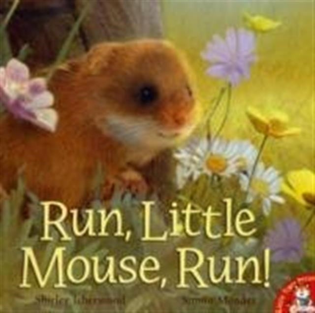Book cover of: Run, Little Mouse, Run!