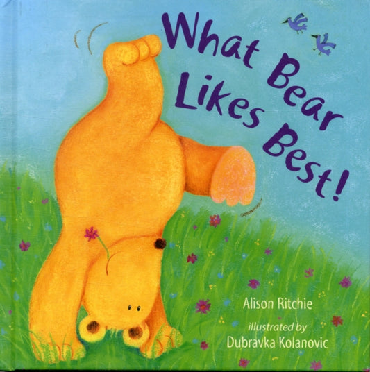 Book cover of: What Bear Likes Best!. By: Alison Ritchie