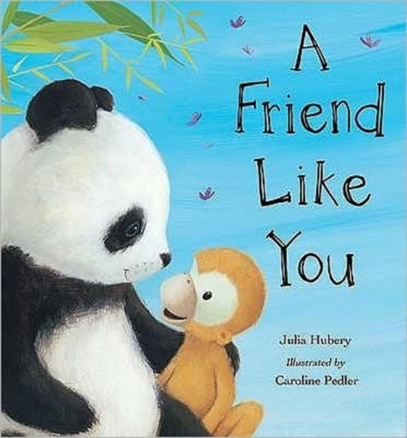 Book cover of: Friend Like You. By: Julia Hubery