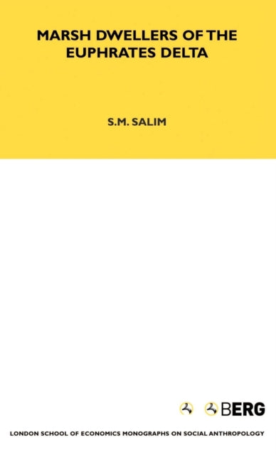 Book cover of: Marsh Dwellers of the Euphrates Delta. By: S. M. Salim
