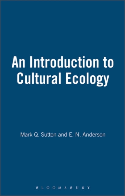 Book cover of: Introduction to Cultural Ecology. By: Mark Q. Sutton