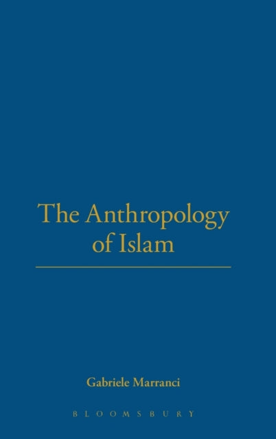 Book cover of: Anthropology of Islam. By: Gabriele Marranci