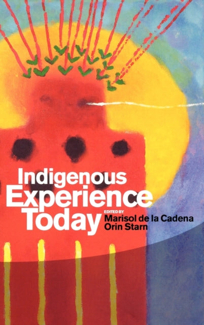 Book cover of: Indigenous Experience Today