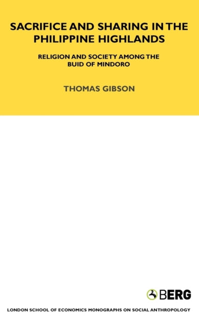 Book cover of: Sacrifice and Sharing in the Philippine Highlands. By: Laura Bear