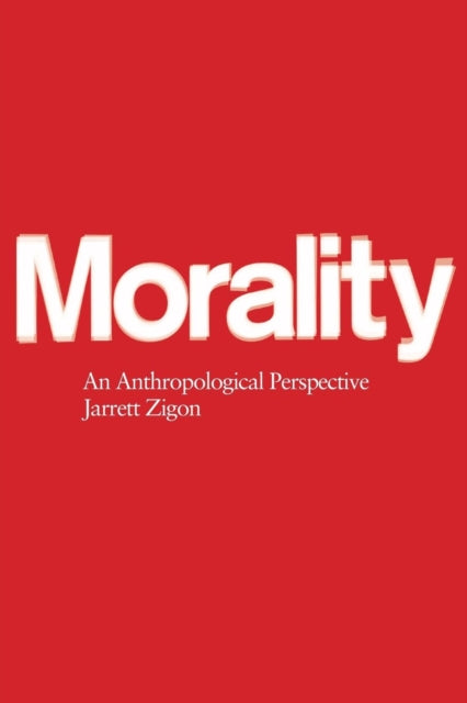 Book cover of: Morality. By: Jarrett Zigon