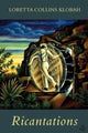 Book cover of: Ricantations. By: Loretta Collins Klobah