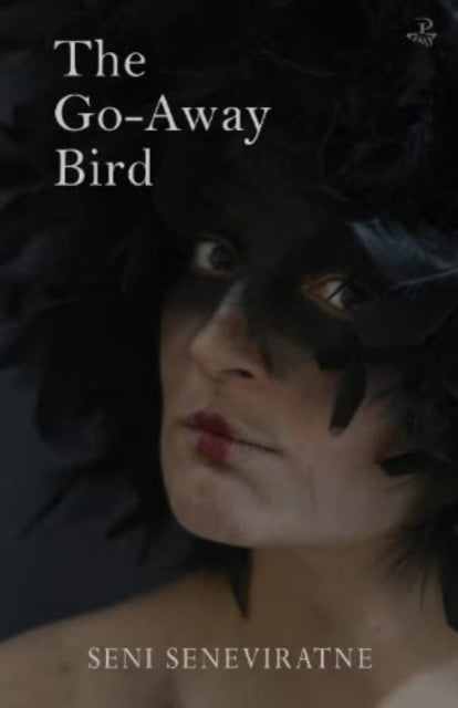 Book cover of: Go-Away Bird. By: Seni Seneviratne