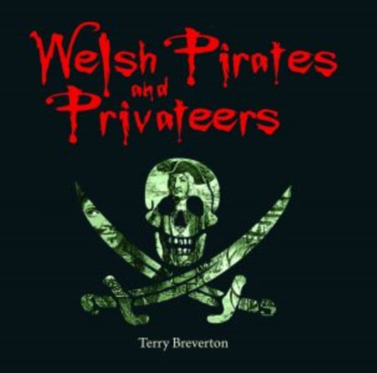 Book cover of: Compact Wales: Welsh Pirates and Privateers