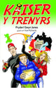 Book cover of: Brenin y Trenyrs: Kaiser y Trenyrs 2. By: Pryderi Gwyn Jones