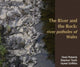 Book cover of: River and the Rock, The - River Potholes of Wales. By: Dewi Roberts