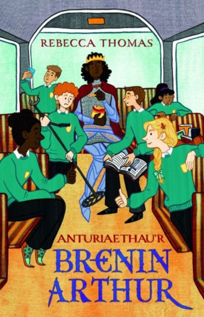 Book cover of: Anturiaethau'r Brenin Arthur
