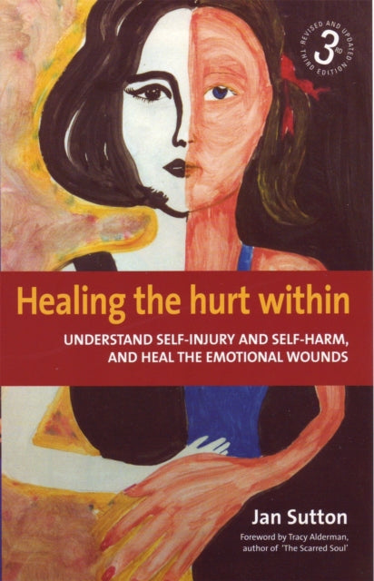 Book cover of: Healing the Hurt Within 3rd Edition. By: Jan Sutton