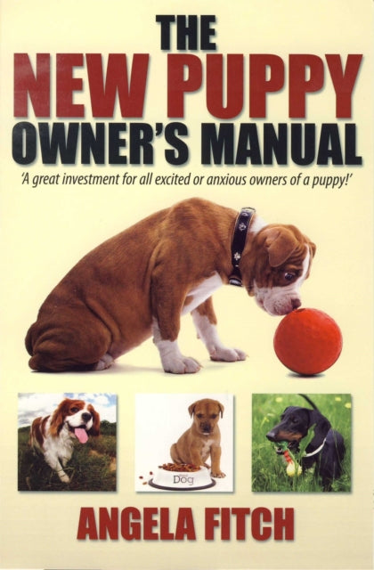 Book cover of: New Puppy Owner's Manual.. By: Angela Fitch