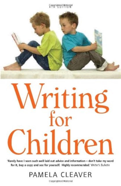 Book cover of: Writing For Children, 4th Edition. By: Pamela Cleaver
