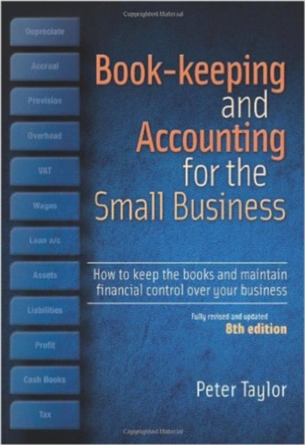 Book cover of: Book-Keeping & Accounting For the Small Business, 8th Edition. By: Taylor, Peter
