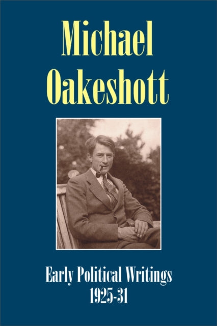 Book cover of: Michael Oakeshott: Early Political Writings 1925-30. By: Michael Oakeshott