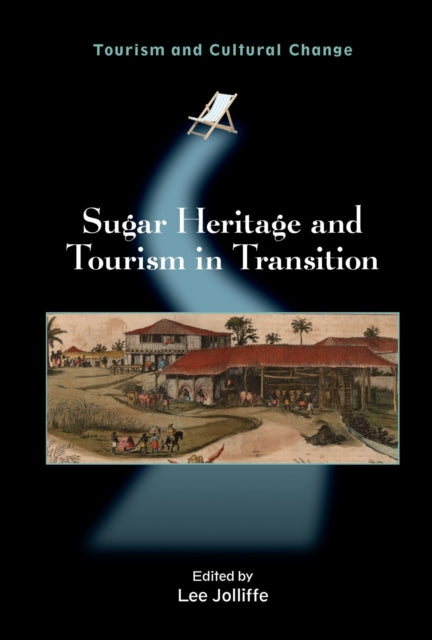 Book cover of: Sugar Heritage and Tourism in Transition