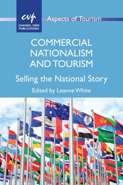 Book cover of: Commercial Nationalism and Tourism. By: Leanne White