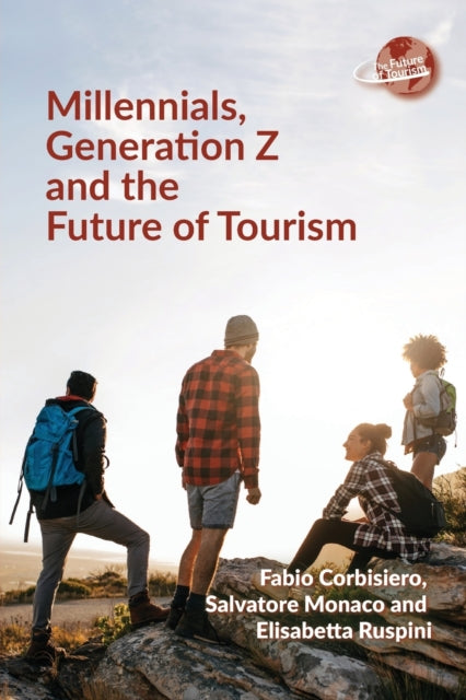 Book cover of: Millennials, Generation Z and the Future of Tourism. By: Fabio Corbisiero