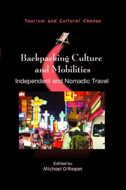 Book cover of: Backpacking Culture and Mobilities. By: Michael O'Regan