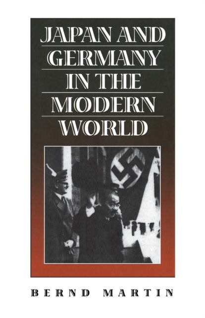 Book cover of: Japan and Germany in the Modern World. By: Bernd Martin