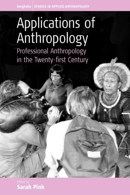 Book cover of: Applications of Anthropology. By: Sarah Pink