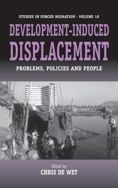 Book cover of: Development-induced Displacement. By: Chris De Wet