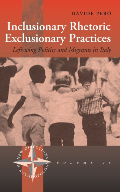 Book cover of: Inclusionary Rhetoric/Exclusionary Practices. By: Davide Pero, Davide Però
