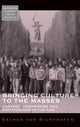 Book cover of: Bringing Culture to the Masses. By: Esther von Richthofen