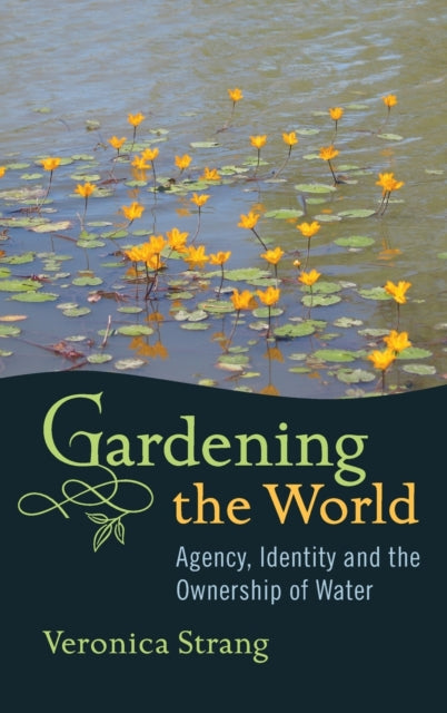 Book cover of: Gardening the World. By: Veronica Strang