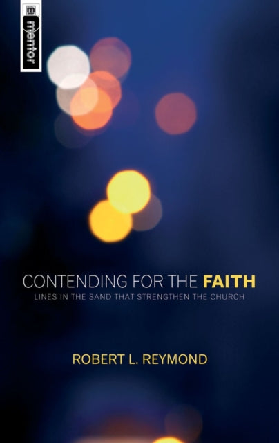Book cover of: Contending for the Faith. By: Robert L. Reymond