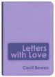 Book cover of: Letters With Love. By: Cecil Bewes